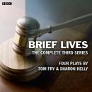 Brief Lives: The Complete Series 3: Series 3 Audiobook