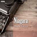 Mark Twain's Niagara (BBC Radio 4  Afternoon Reading) Audiobook