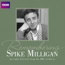 Remembering Spike Milligan, Spike Milligan