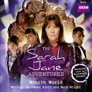 The Sarah Jane Adventures  Wraith World Audiobook