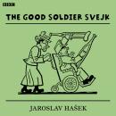 Good Soldier Svejk, The   (BBC Radio 4  Classic Serial) Audiobook
