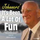 Johnners' It's Been A Lot Of Fun Audiobook
