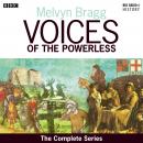Voices Of The Powerless  The Complete Series, Melvyn Bragg