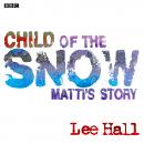 Child Of The Snow, Lee Hall
