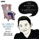 The Museum Of Curiosity: Series 3: Complete Audiobook
