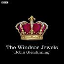 Windsor Jewels: A BBC Radio 4 dramatisation, Robin Glendinning