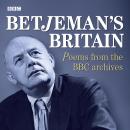 Betjeman's Britain  Poems From The BBC Archive, John Betjeman