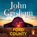 Ford County: Gripping thriller stories from the bestselling author of mystery and suspense Audiobook
