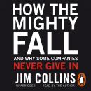 How the Mighty Fall: And Why Some Companies Never Give In Audiobook