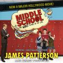 Middle School: The Worst Years of My Life: (Middle School 1), James Patterson