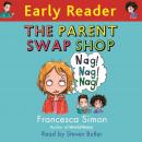 Early Reader: The Parent Swap Shop (Early Reader) Audiobook