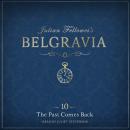 Julian Fellowes's Belgravia Episode 10: The Past Comes Back Audiobook