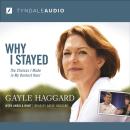 Why I Stayed: The Choices I Made in My Darkest Hour Audiobook