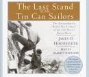 The Last Stand of the Tin Can Sailors: The Extraordinary World War II Story of the U.S. Navy's Fines Audiobook