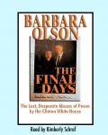 Final Days: The Last, Desperate Abuses of Power by the Clinton White House, Barbara Olson