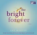 The Bright Forever: A Novel Audiobook