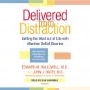 Delivered From Distraction: Getting the Most out of Life with Attention Deficit Disorder Audiobook