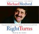 Right Turns: From Liberal Activist to Conservative Champion in 35 Unconventional Lessons Audiobook
