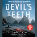 Devil's Teeth: A True Story of Survival and Obsession Among America's Great White Sharks, Susan Casey