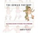 The Genius Factory: The Curious History of the Nobel Prize Sperm Bank Audiobook