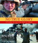 No True Glory: Fallujah and the Struggle in Iraq A Frontline Account Audiobook