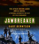 Jawbreaker: The Attack on Bin Laden and Al Qaeda: A Personal Account by the CIA's Key Field Commande Audiobook