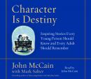 Character is Destiny: Inspiring Stories Every Young Person Should Know and Every Adult Should Rememb Audiobook