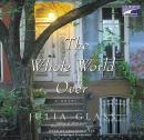 The Whole World Over Audiobook