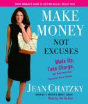 Make Money, Not Excuses Audiobook