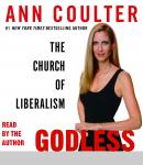 Godless: The Church of Liberalism Audiobook