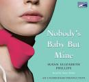 Nobody's Baby But Mine Audiobook