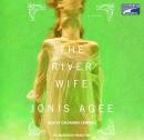 The River Wife: A Novel