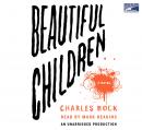 Beautiful Children: A Novel, Charles Bock