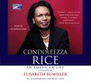 Condoleezza Rice: An American Life: A Biography, Elisabeth Bumiller