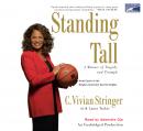 Standing Tall: A Memoir of Tragedy and Triumph, Laura Tucker, C. Vivian Stringer