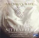 American Wife: A Novel, Curtis Sittenfeld