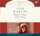 Things I've Been Silent About, Azar Nafisi