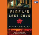 Fidel's Last Days Audiobook