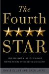 Fourth Star: Four Generals and the Epic Struggle for the Future of the United States Army, David Cloud, Greg Jaffe
