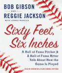 Sixty Feet, Six Inches: A Hall of Fame Pitcher & A Hall of Fame Hitter Talk about How the Game Is Played