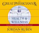 The Great Physician's Rx For Health and Wellness: Seven Keys to Unlock Your Health Potential Audiobook