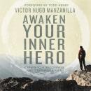 Awaken Your Inner Hero: 7 Steps to a Successful and Meaningful Life Audiobook