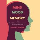 Mind, Mood, and Memory: The Neurobehavioral Consequences of Multiple Sclerosis Audiobook