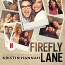 Firefly Lane: A Novel, Kristin Hannah