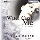 Water, Carry Me Audiobook