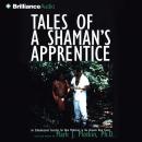 Tales of a Shaman's Apprentice Audiobook