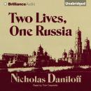 Two Lives, One Russia Audiobook