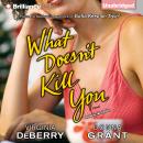 What Doesn't Kill You Audiobook
