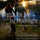 Watch for Me by Moonlight, Jacquelyn Mitchard