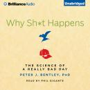 Why Sh*t Happens: The Science of a Really Bad Day Audiobook
